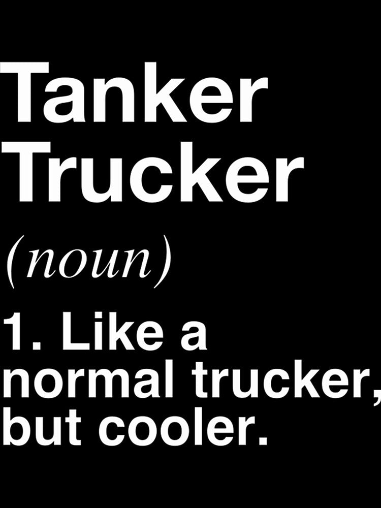 Funny Tanker Trucker Definition Gift | Perfect Gift For You And Friends by eliasmaroki