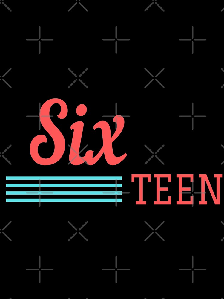 Sixteen by Tshirtpedia