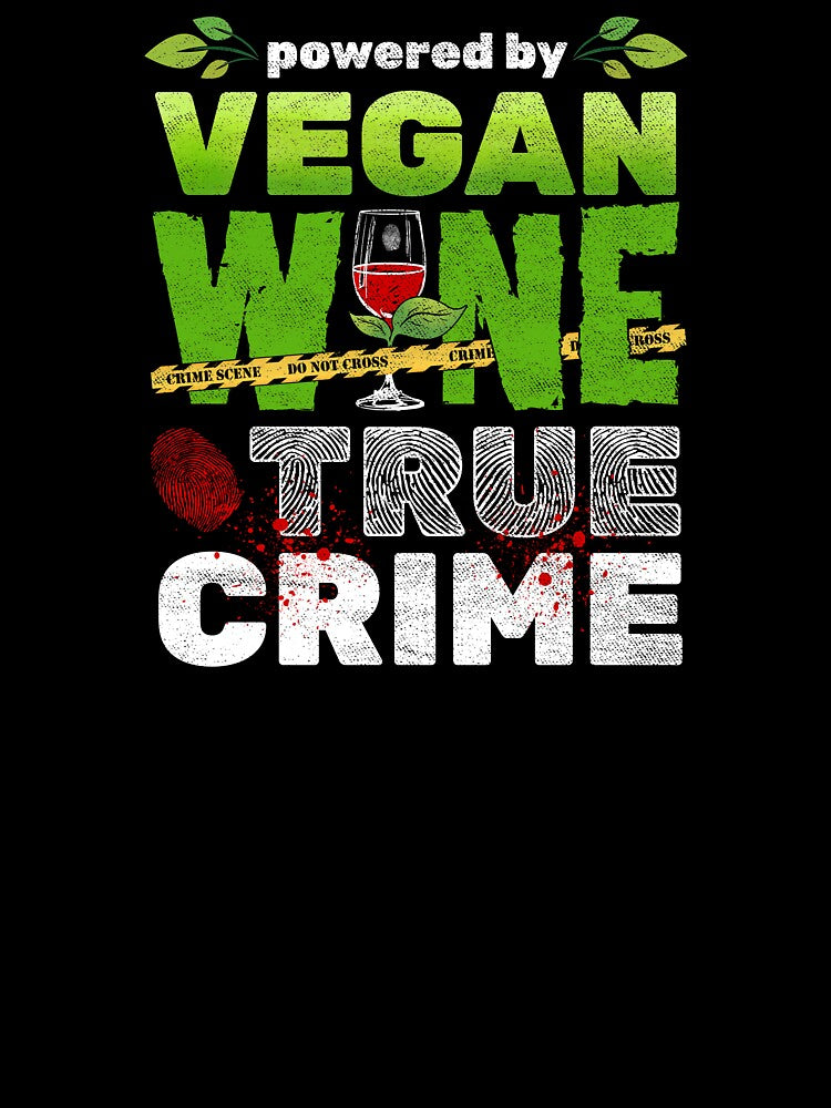 True Crime Gift Idea Vegan Wine by phoxydesign