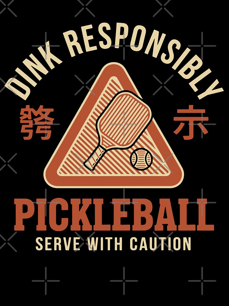 Pickleball Funny Player Dink Responsibly Caution by LuminOrb