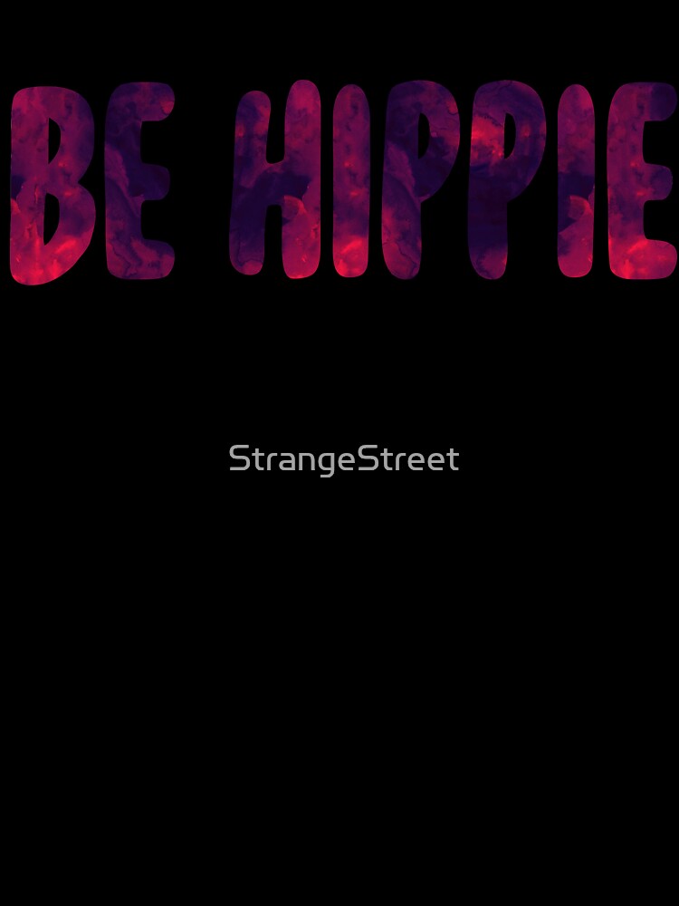 Be Hippie ~ Hiker Camper Climb by StrangeStreet Unisex