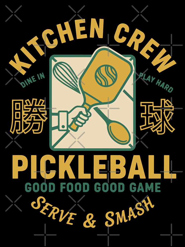 Pickleball Funny Player Kitchen Crew Serve And by LuminOrb