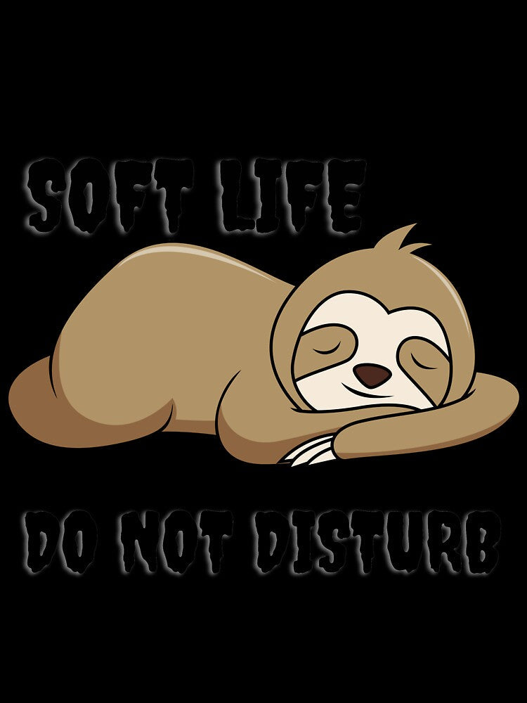 Soft life do not disturb by Qandy Unisex