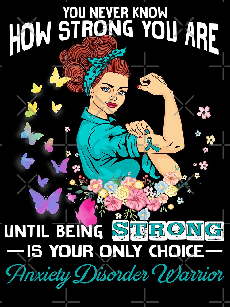 Anxiety Disorder Warrior You Never Know How Strong You Are by largellie