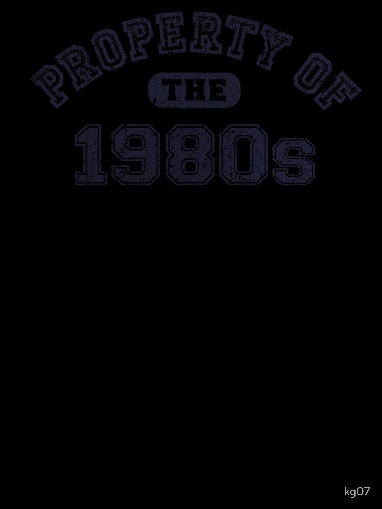 Property of the 1980s by kg07 Unisex