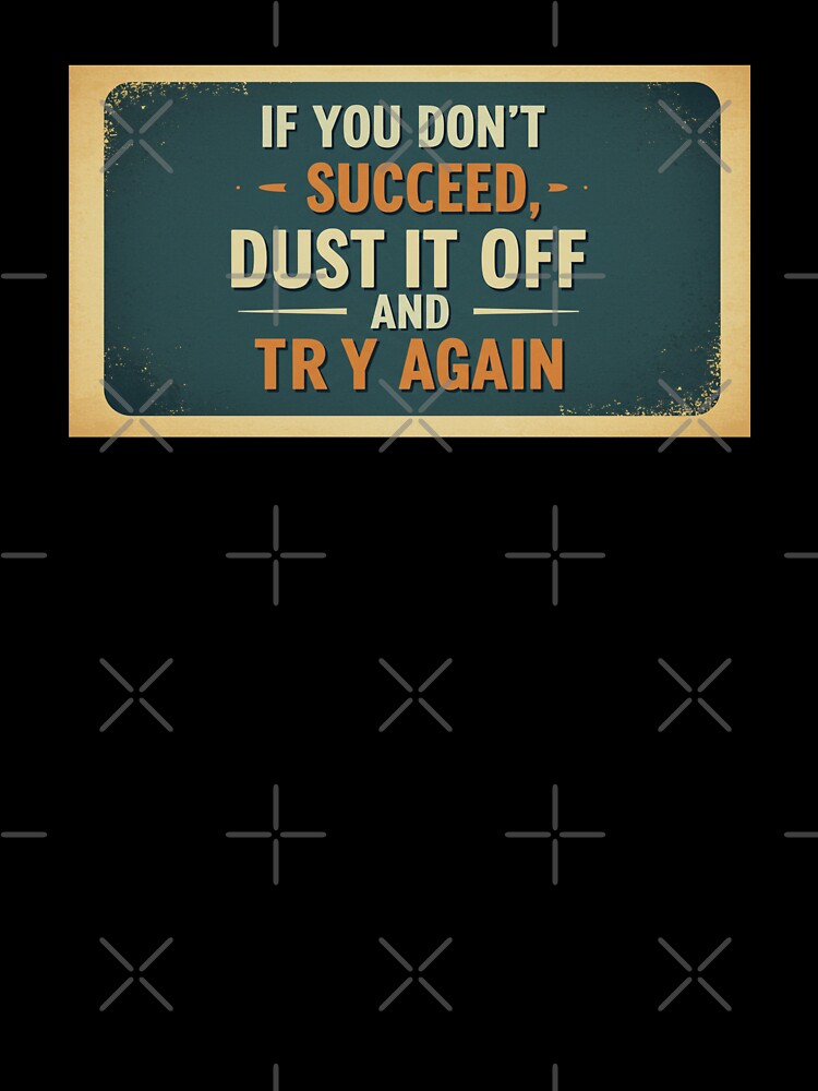 Dust It Off and Try Again by FitEnvy Unisex