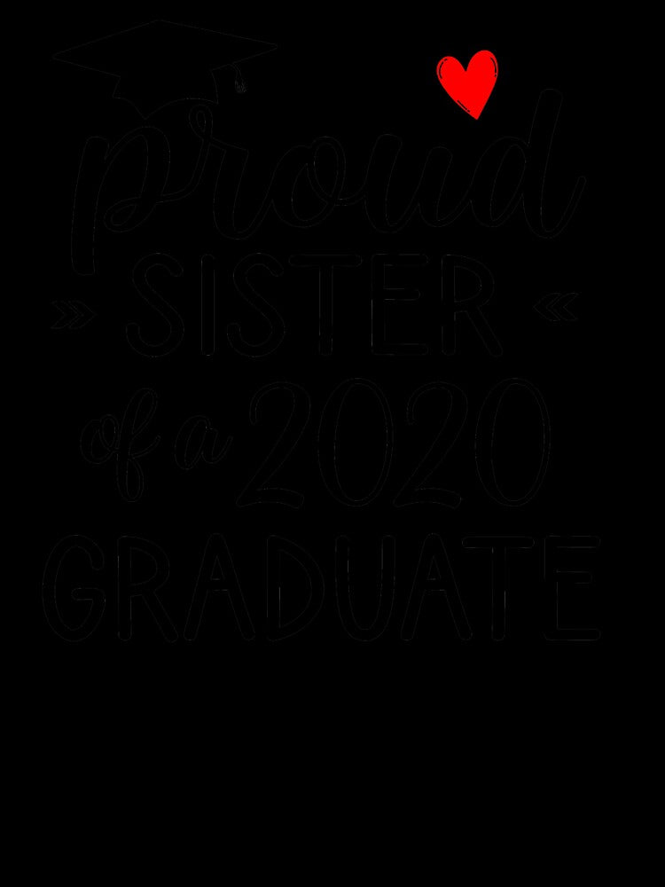Proud sister of a 2020 graduate by benkaza01 Unisex