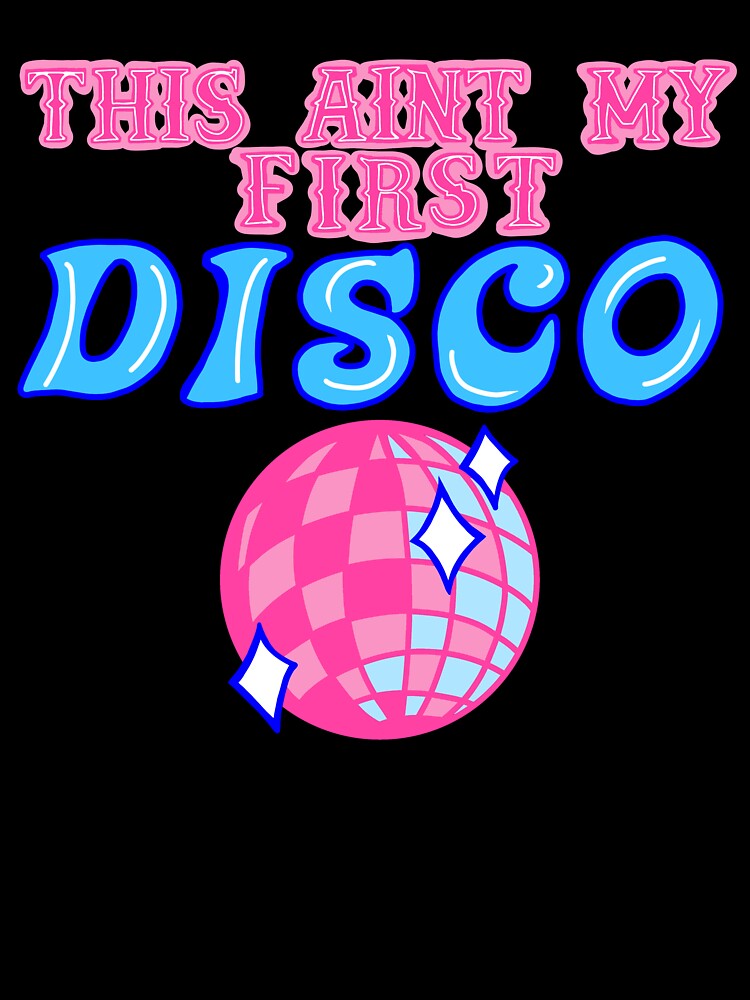 This aint my first disco by Chessie Carter