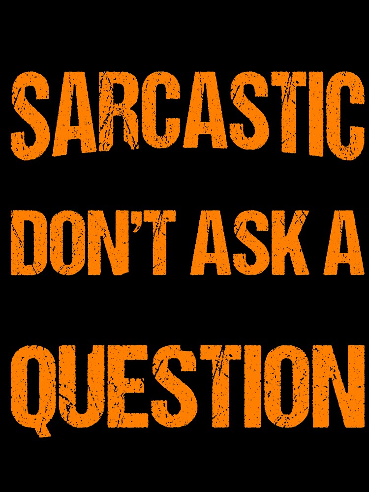 Sarcastic and Witty by Pobru Unisex
