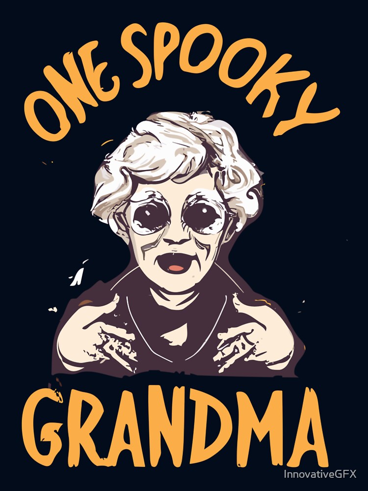 One Spooky GrandMa by InnovativeGFX