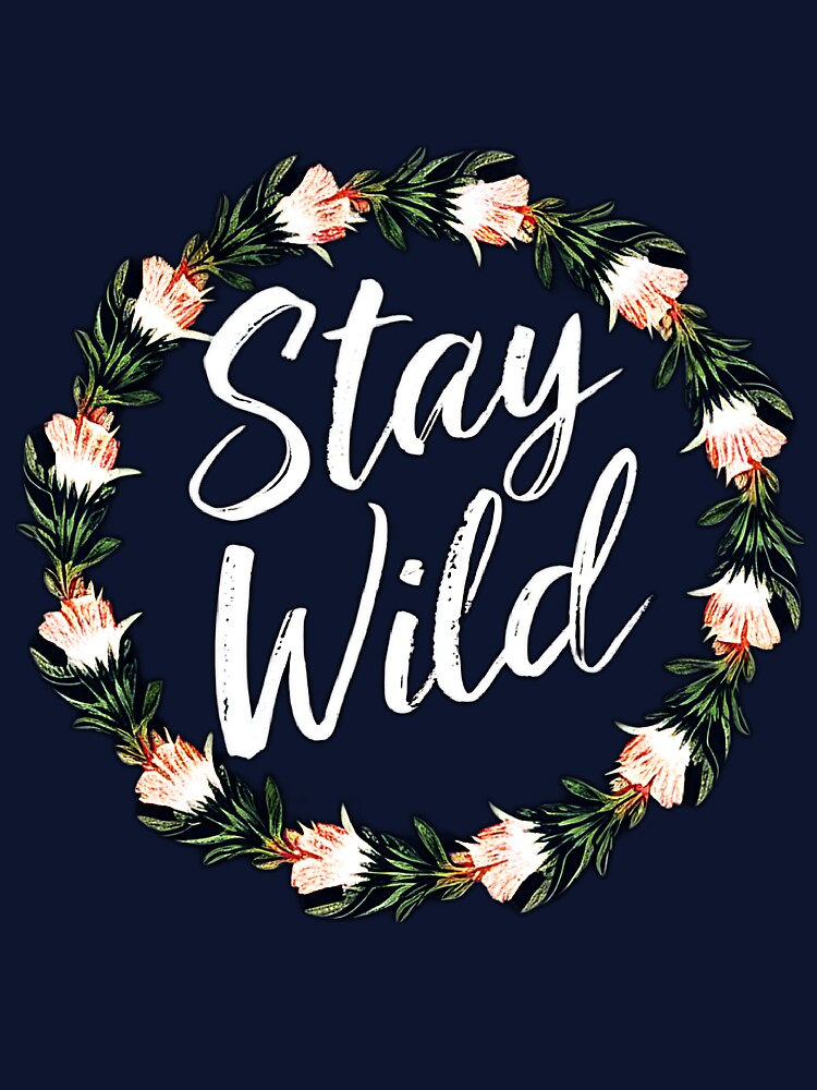 Stay wild by BlissfulBlossom