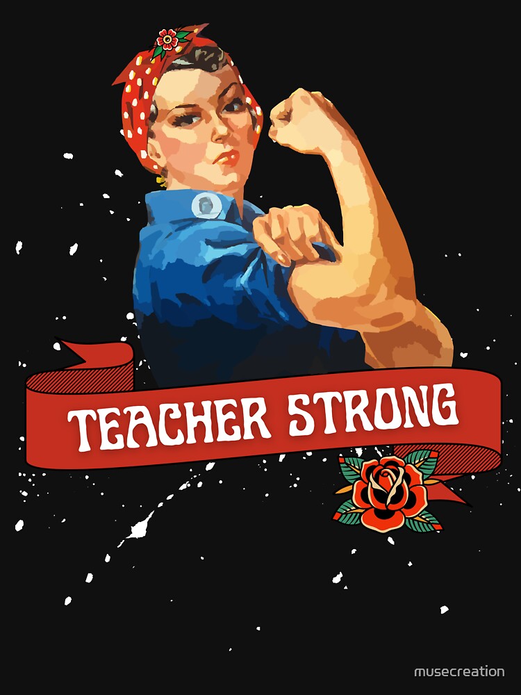 Teacher Strong by musecreation