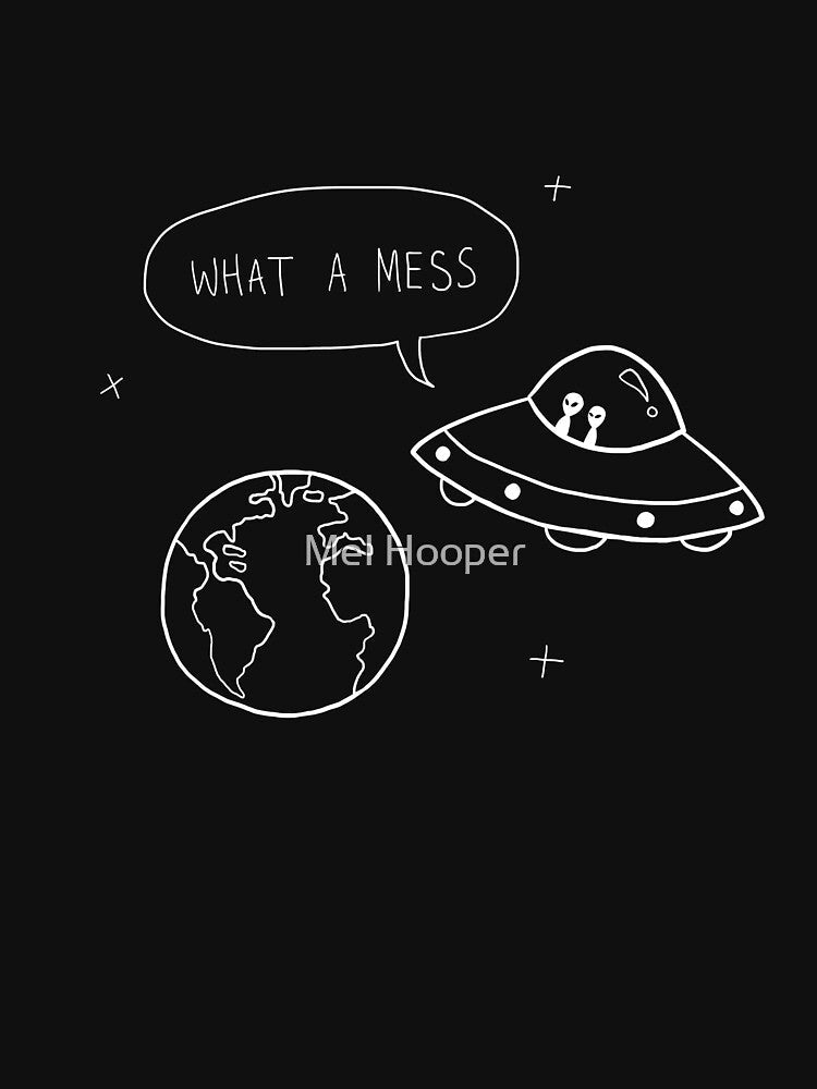 What A Mess by Mel Hooper Unisex