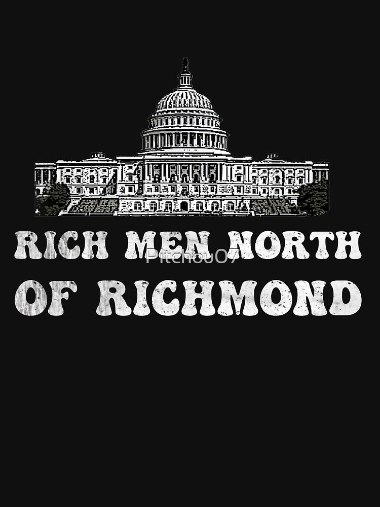Rich Men North Of Richmond by Pitchou07 Unisex
