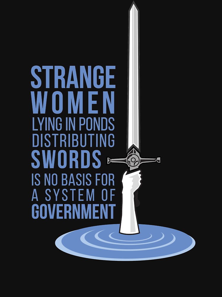 Strange Women Lying in Ponds Distributing Swords - Monty Python by Chris Ayers