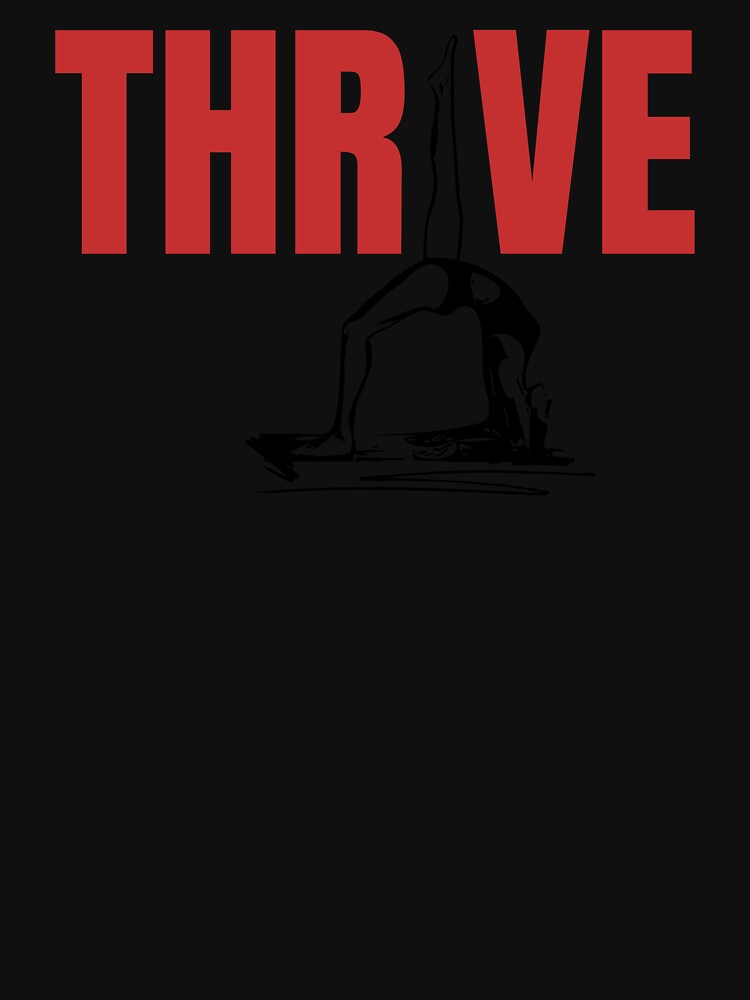 THRIVE- Yoga Design by AK Vinyasa Unisex