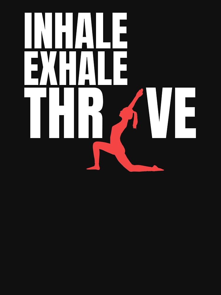 INHALE-EXHALE-THRIVE by AK Vinyasa Unisex