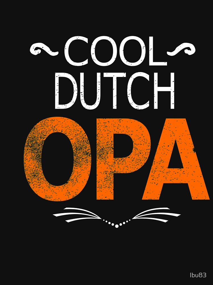Grandpa Grandpa Netherlands Funny Sayings Gift by Ibu83