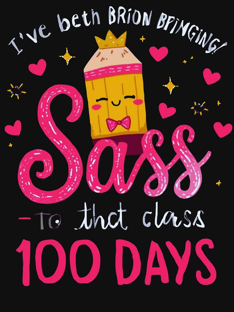 Bringing Sass to The Class for 100 Days of School shirt by Niya-2026