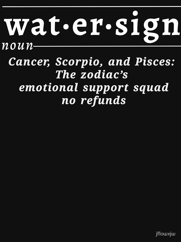 Water-Sign Definition Collection - Zodiac Sign Apparel by JFlowXjw Design