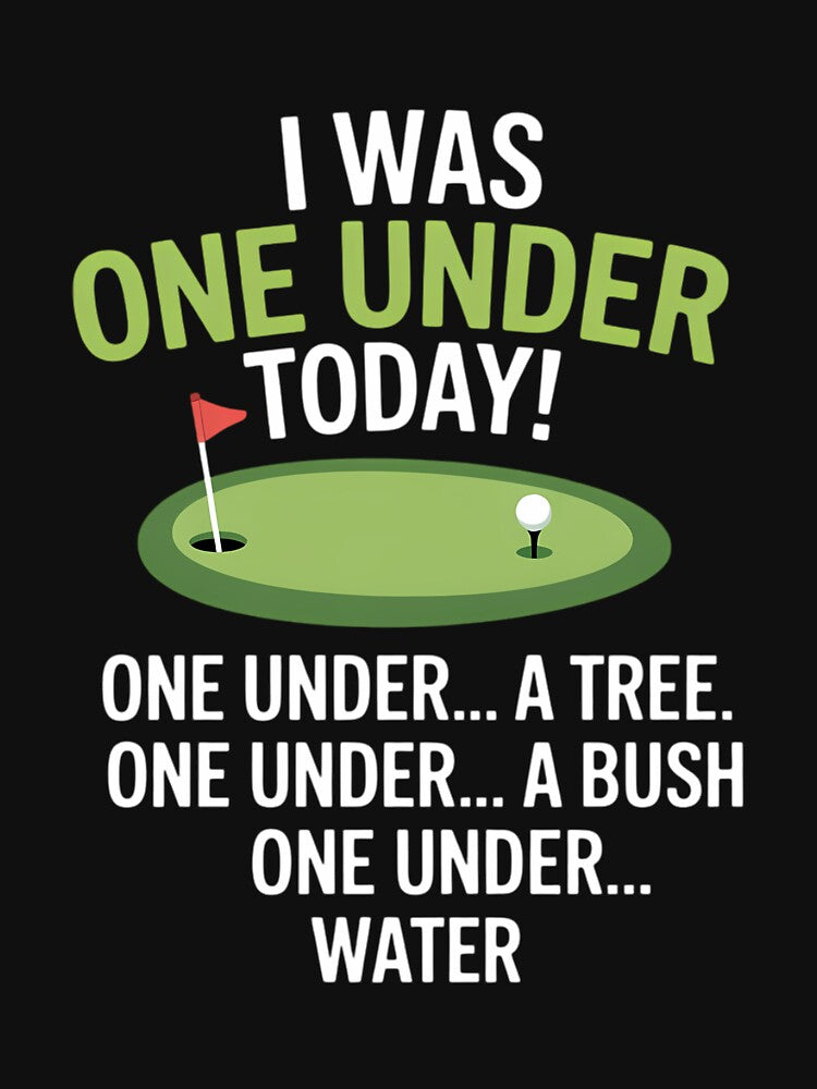 I was One Under Today - Golfer Golf Lover Golfing by AsteriskDatBArt Unisex