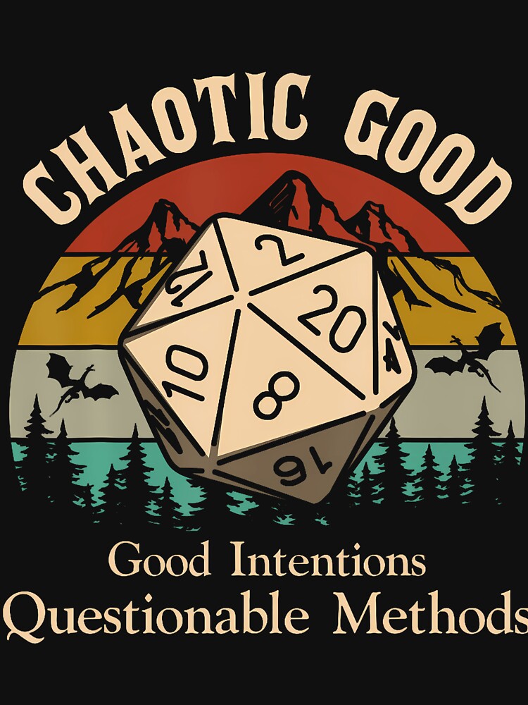 Chaotic Good Intentions Questionable Methods by maramestathia Unisex