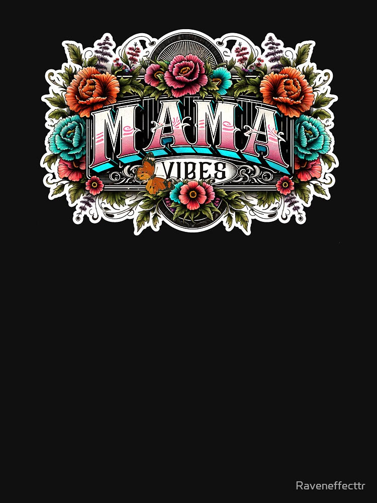 Mama Vibes by Raveneffecttr
