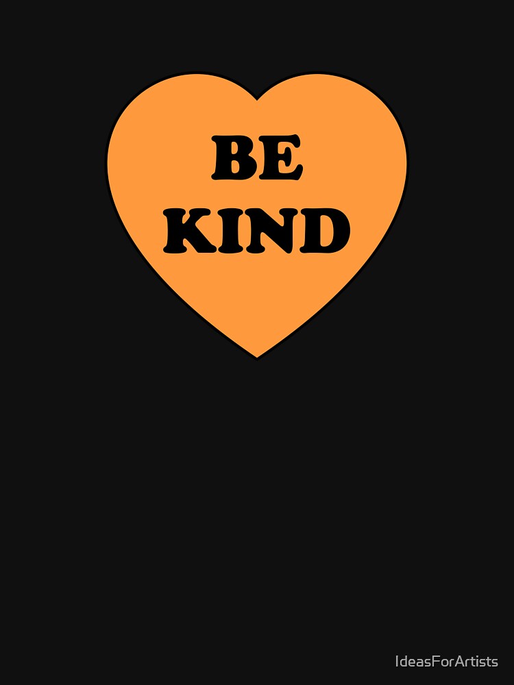 BE KIND - kindness heart by Inspirationmotivation