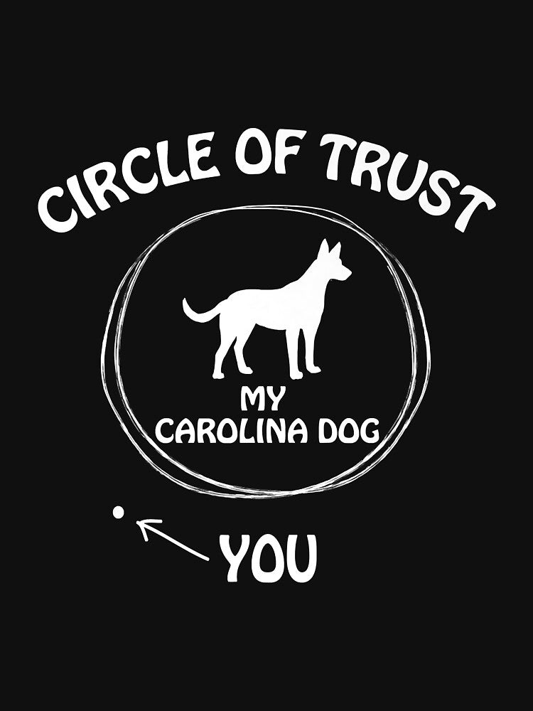 Circle of Trust My Carolina Dog funny Premium by luciaaljudith Unisex