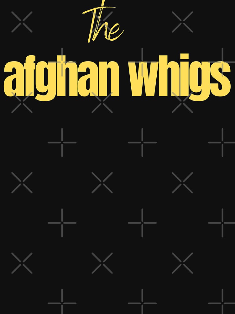 Afghan Whigs by Imaginative Expressions⭐️ ⭐️ ⭐️ ⭐️ ⭐️ Unisex