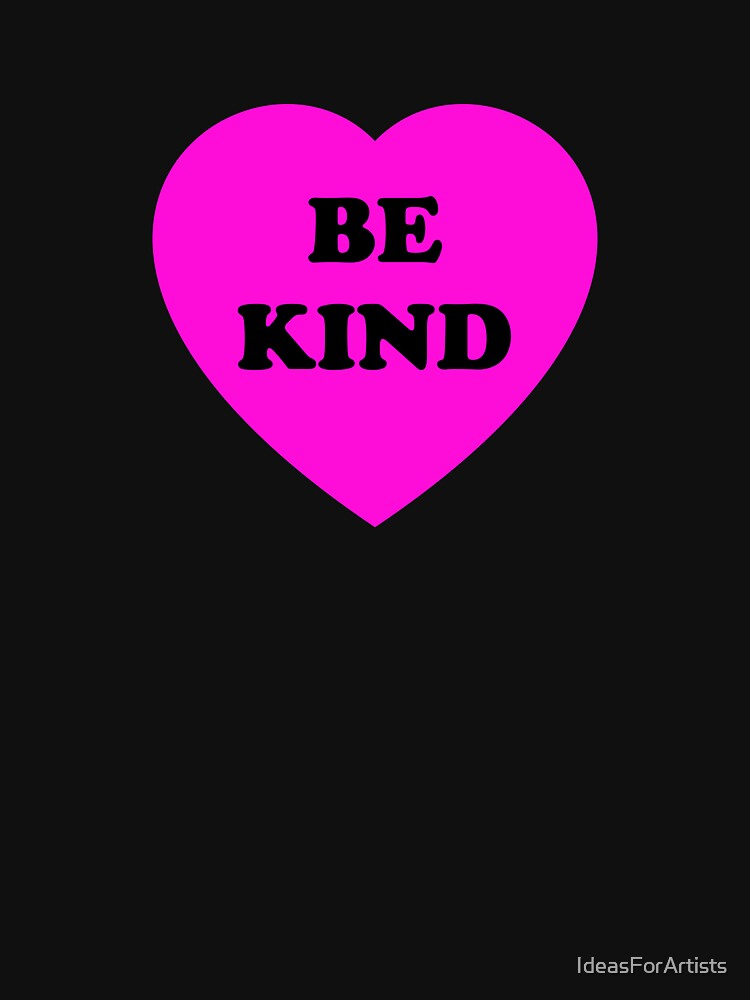 BE KIND - kindness heart - bright pink by Inspirationmotivation