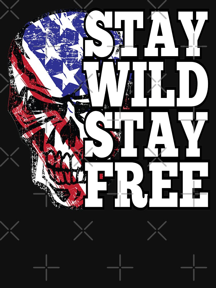 STAY WILD STAY FREE by Warrior Veteran Clothing