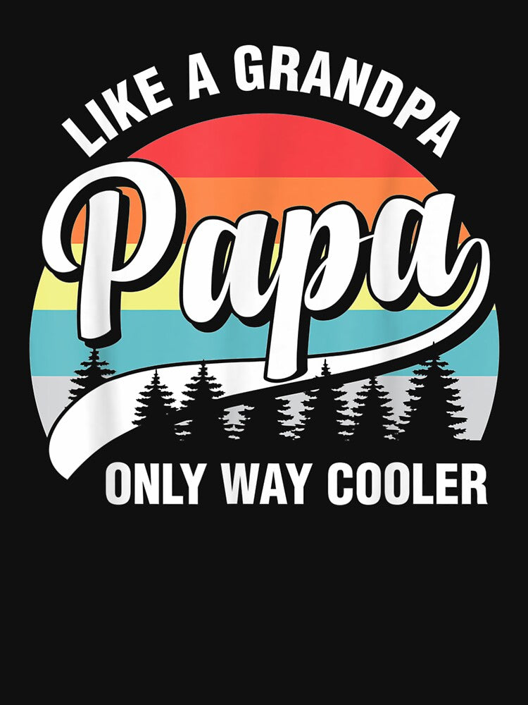 Papa Like A Grandpa Only Way Cooler by beatabea