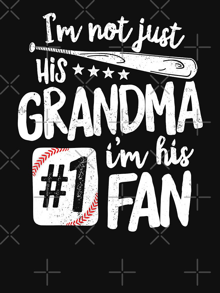 I'm Not Just His Grandma I'm His #1 Fan Baseball Grandma by MichelSorour
