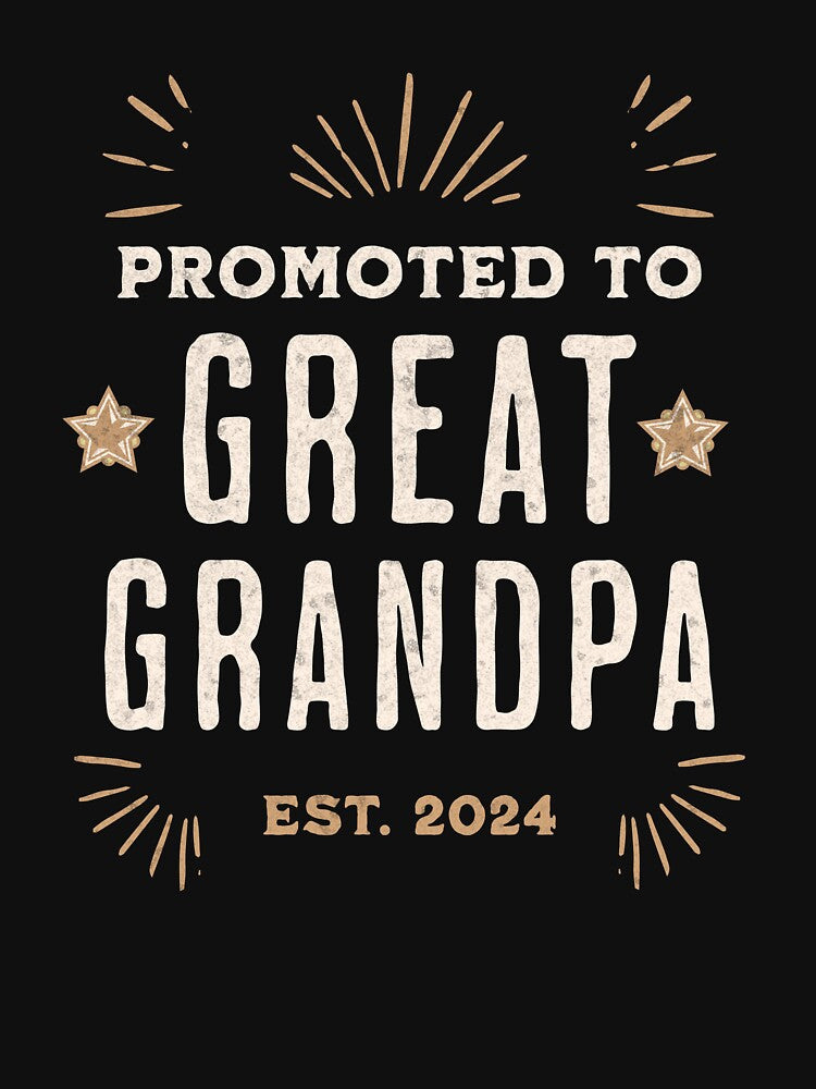 Promoted To Great Grandpa Est. 2024 by onthemovedesign