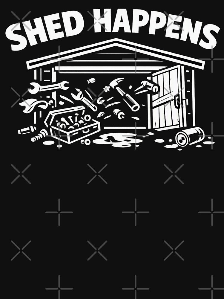 Shed Happens by Designs by Kyron