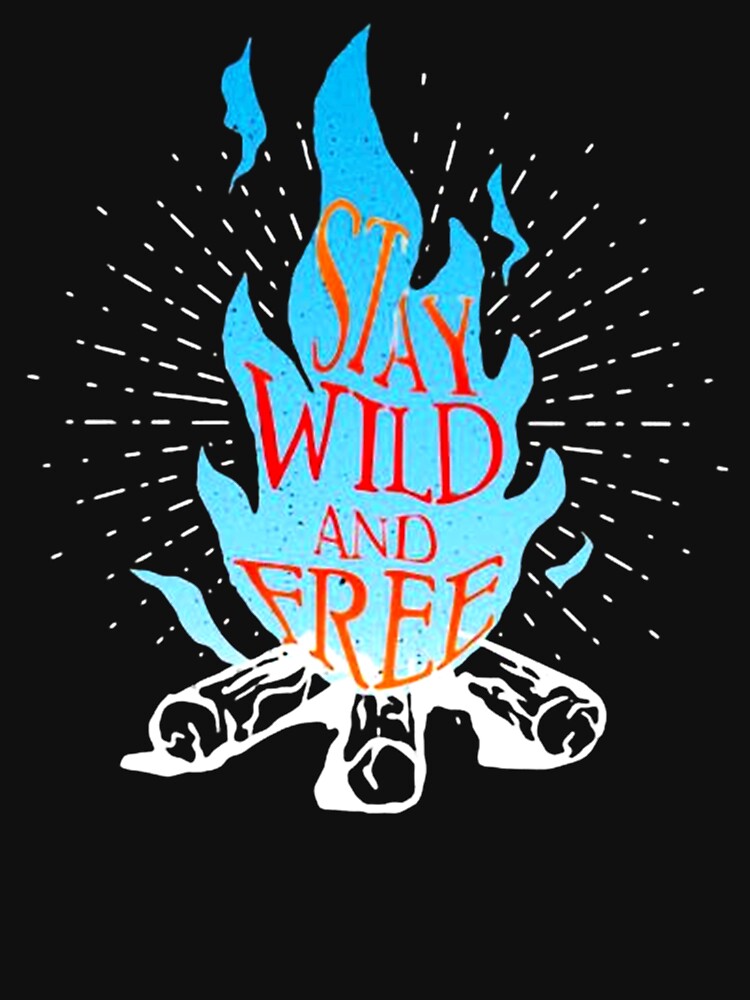 Stay Wild Fire by RdmCollec