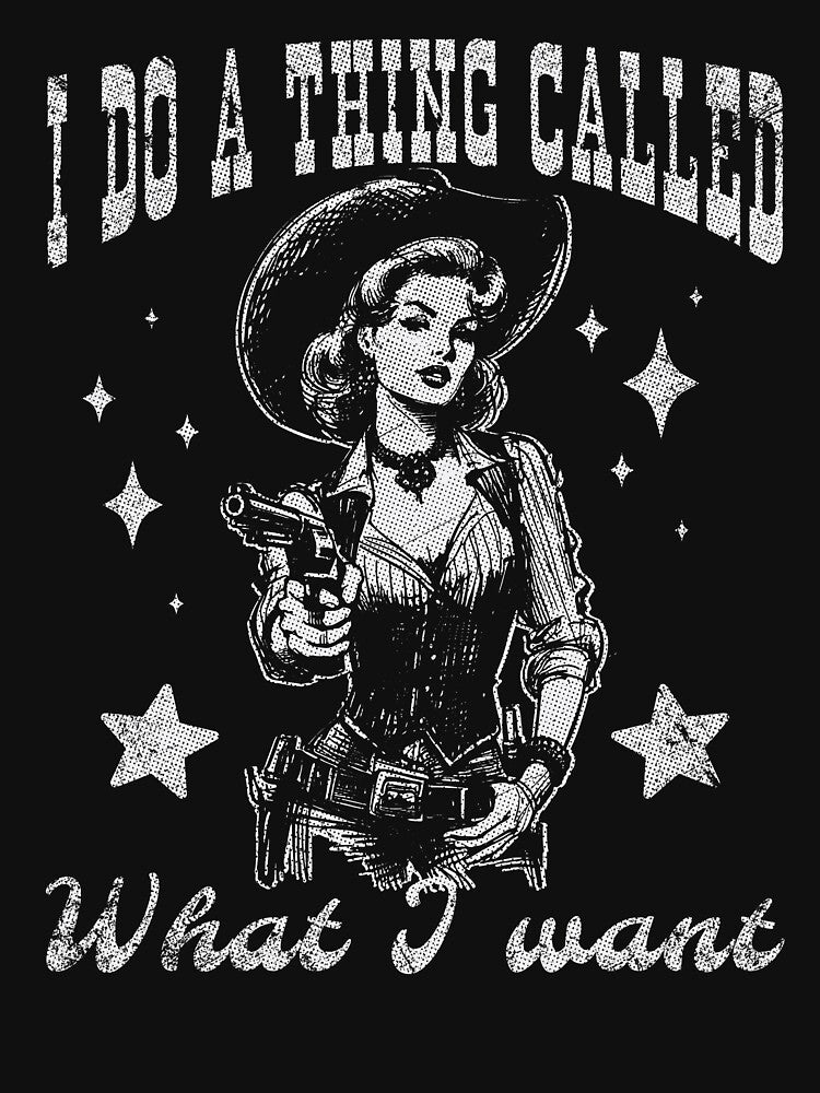 Cowgirl I Do A Thing Called What I Want by Jcat7