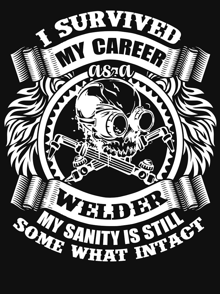 Welder - Survived My Career Welder by UnknownArtistt