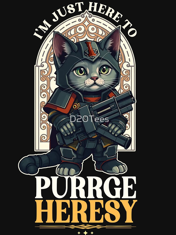 I'm Here to Purge Heresy Cat by D20Tees Unisex