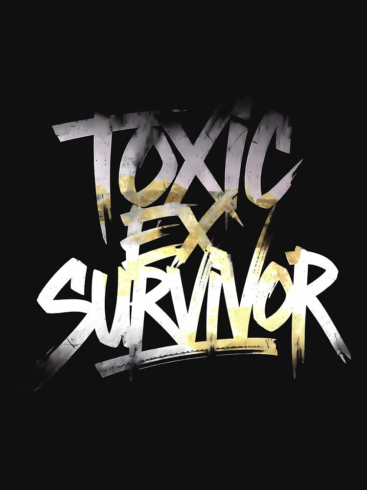 Toxic Ex Survivor – Minimal Typography Funny Quote Art by OzzFrequency