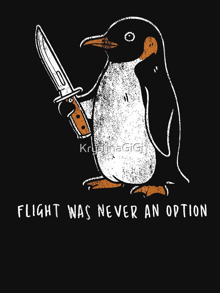 Flight Was Never An Option Funny Penguin Holding Knife Meme Illustration by KrystinaGiGi Unisex