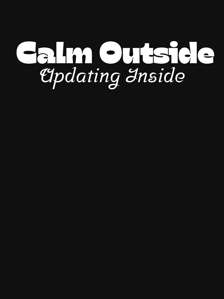 Calm Outside, Show Distance Without Talking by JokeAndStyle Unisex