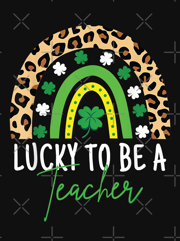 Lucky To Be A Teacher Rainbow Teacher St Patricks Day by hoangminhsang