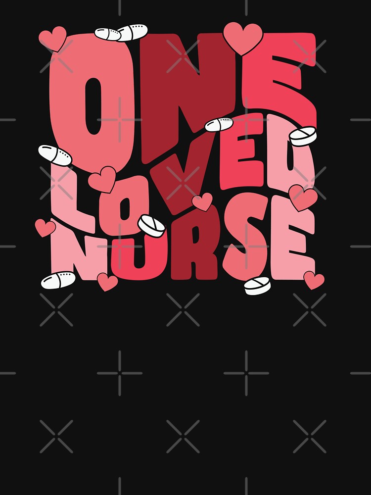 One Loved Nurse: Retro Valentine Typography with Hearts & Pills by Polarisofficial
