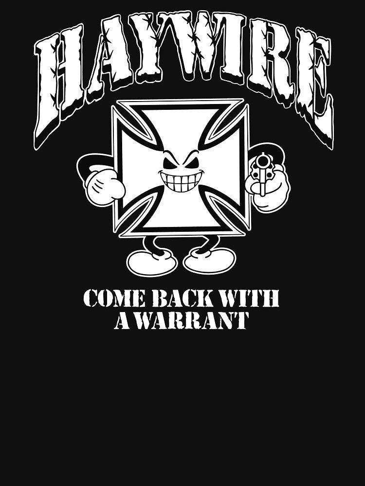 Haywire Come Back with a Warrant by Yonikoppens Unisex