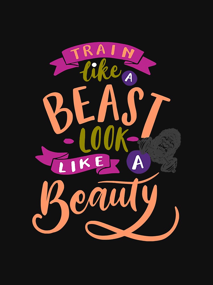 Train Like A Beast Look Like A Beauty by NeverLoseSF