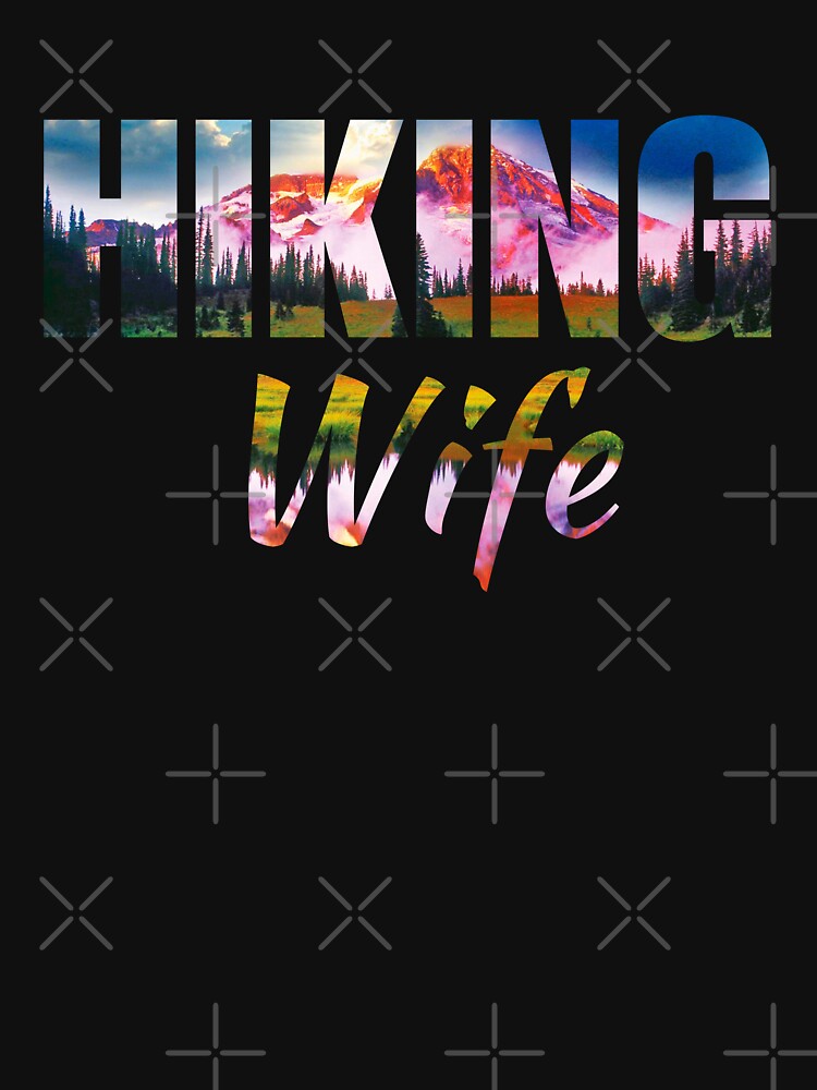 Hiking wife lady woman mom or mama, girls wanderlust squad, mother fan by NBSStore