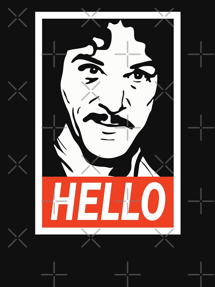 Hello Inigo Montoya by Manday Unisex