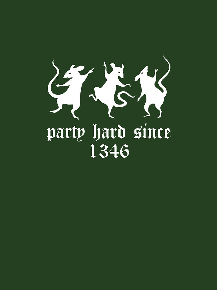 Party hard since 1346 by Arcane Paladin